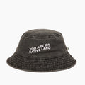 Bucket Hat ‘You Are On Native Land’