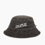 Bucket Hat ‘You Are On Native Land’