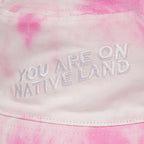 Bucket Hat ‘You Are On Native Land’